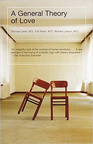A General Theory of Love by Thomas Lewis, Fari Amini and Richard Lannon
